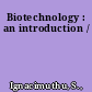 Biotechnology : an introduction /