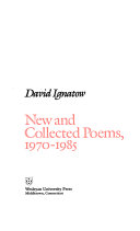 New and collected poems, 1970-1985 /