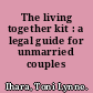 The living together kit : a legal guide for unmarried couples /