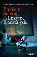 Problem solving in enzyme biocatalysis /