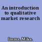 An introduction to qualitative market research