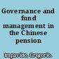 Governance and fund management in the Chinese pension system