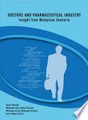 Doctors and pharmaceutical industry : insight from Malaysian scenario /