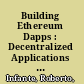 Building Ethereum Dapps : Decentralized Applications on the Ethereum Blockchain /