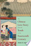 The Chinese love story from the tenth to the fourteenth century