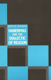 Habermas and the dialectic of reason /