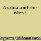 Arabia and the isles /