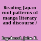 Reading Japan cool patterns of manga literacy and discourse /