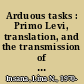 Arduous tasks : Primo Levi, translation, and the transmission of Holocaust testimony /