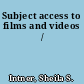 Subject access to films and videos /