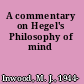 A commentary on Hegel's Philosophy of mind