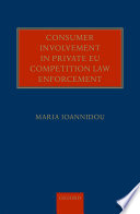 Consumer involvement in private EU competition law enforcement /