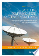 Satellite communications systems engineering : atmospheric effects on satellite link design and performance /