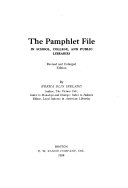 The pamphlet file in school, college, and public libraries.