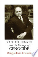 Raphael Lemkin and the concept of genocide /