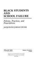 Black students and school failure : policies, practices, and prescriptions /