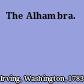 The Alhambra.