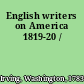 English writers on America 1819-20 /