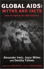 Global AIDS : myths and facts : tools for fighting the AIDS pandemic /