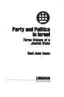 Party and politics in Israel : three visions of a Jewish state /