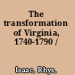 The transformation of Virginia, 1740-1790 /