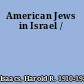 American Jews in Israel /