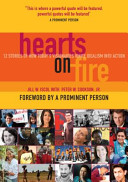 Hearts on fire : twelve stories of today's visionaries igniting idealism into action /