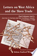 Letters on West Africa and the slave trade Paul Erdmann Isert's journey to Guinea and the Carribean islands in Columbia (1788) /