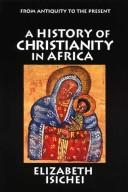 A history of Christianity in Africa : from antiquity to the present /