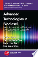 Advanced technologies in biodiesel : new advances in designed and optimized catalysts /