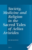 Society, medicine and religion in the sacred tales of Aelius Aristides