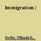 Immigration /