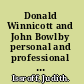 Donald Winnicott and John Bowlby personal and professional perspectives /