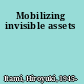 Mobilizing invisible assets
