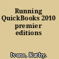 Running QuickBooks 2010 premier editions