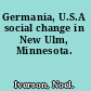 Germania, U.S.A social change in New Ulm, Minnesota.