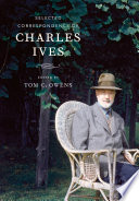Selected correspondence of Charles Ives /