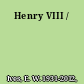 Henry VIII /