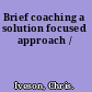 Brief coaching a solution focused approach /