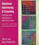 Intentional interviewing and counseling : facilitating client development in a multicultural society /