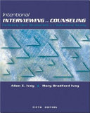 Intentional interviewing and counseling : facilitating client development in a multicultural society /