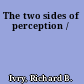 The two sides of perception /