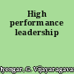 High performance leadership