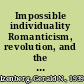 Impossible individuality Romanticism, revolution, and the origins of modern selfhood, 1787-1802 /