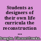 Students as designers of their own life curricula the reconstruction of experience in education /