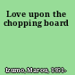 Love upon the chopping board