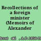 Recollections of a foreign minister (Memoirs of Alexander Iswolsky)