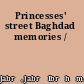 Princesses' street Baghdad memories /