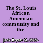 The St. Louis African American community and the Exodusters