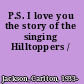 P.S. I love you the story of the singing Hilltoppers /